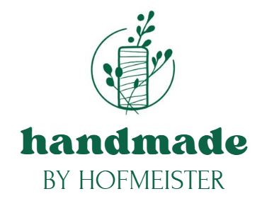 Handmade by Hofmeister